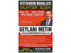 Seyit Harun Mahallesi Muhtar adayı Geylani Metin