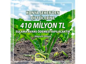 KONYA ŞEKER’DEN ÜRETİCİYE 410 MİLYON TL AVANS DESTEĞİ