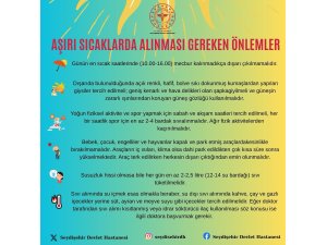 AŞIRI SICAKLARDA ALINMASI GEREKEN ÖNLEMLER