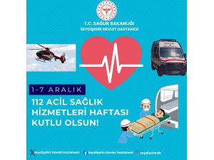 1-7 ARALIK 112 ACİL SAĞLIK HİZMETLERİ HAFTASI
