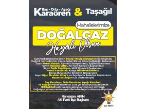 AK PARTİ İLÇE BAŞKANI ARIN; YENİ DOĞALGAZ YATIRIMI HAYIRLI OLSUN