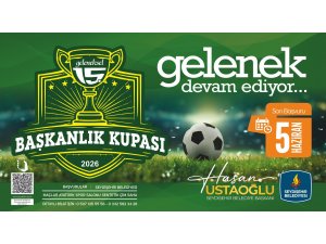 BAŞKANLIK KUPASI FUTBOL KAYITLARI BAŞLIYOR