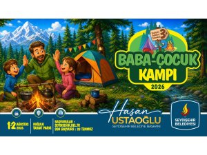 BABA-ÇOCUK KAMPI BAŞLIYOR