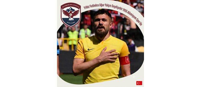 YILDIZ TRANSFERLE MÜTHİŞ BAŞLANGIÇ: UĞUR YALÇIN KADRODA!
